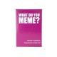 What Do You Meme? Fresh Memes για 2+ Παίκτες 18+ Ετών